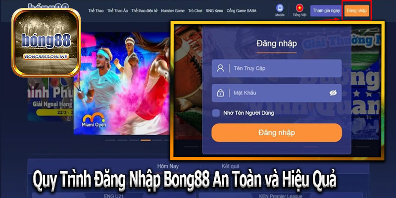 Quy Trình Đăng Nhập Bong88 An Toàn và Hiệu Quả